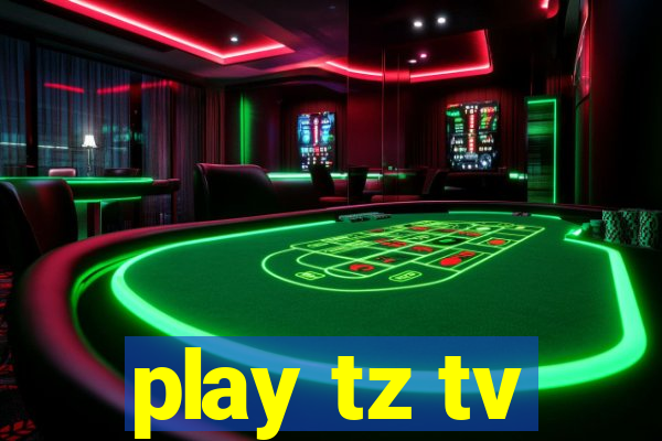 play tz tv